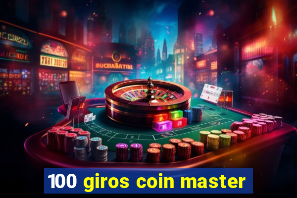 100 giros coin master